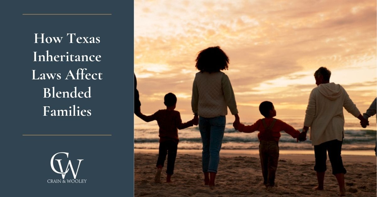 How Texas Inheritance Laws Affect Blended Families
